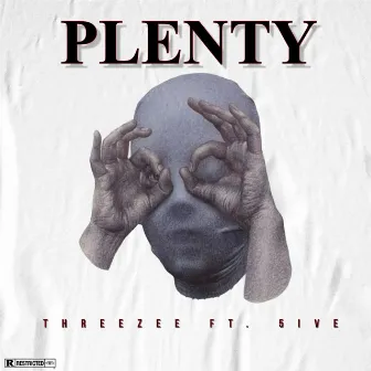 Plenty by THREEZEE