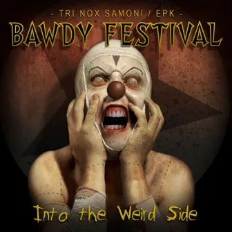 Tri Nox Samoni Into The Weird Side EP by Bawdy Festival