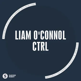 CTRL by Liam O'Connol