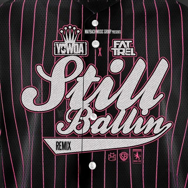 Still Ballin Remix (feat. Fat Trel) - Radio Edit