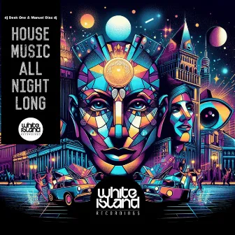 House Music All Night Long by Manuel Diaz DJ