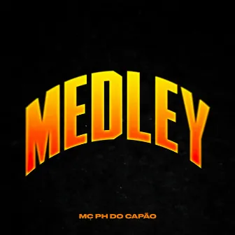 Medley by Mc PH do Capão