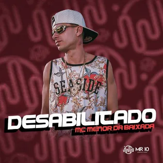 Desabilitado by Mc Menor da Baixada