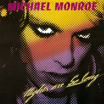 Nights Are So Long by Michael Monroe