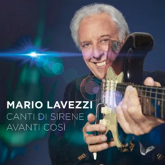 Canti di sirene / Avanti così by Mario Lavezzi