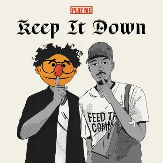 Keep It Down by Alfred Nomad