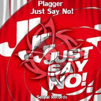 Just Say No! by Plagger