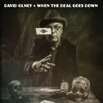 When the Deal Goes Down by David Olney