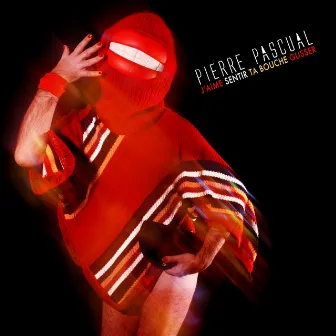 J'aime sentir ta bouche glisser (EP Remixes) by Pierre Pascual