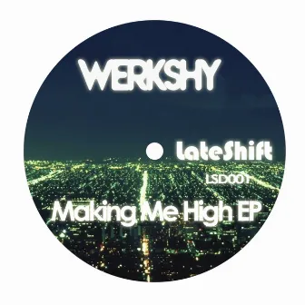 Making Me High EP by Werkshy