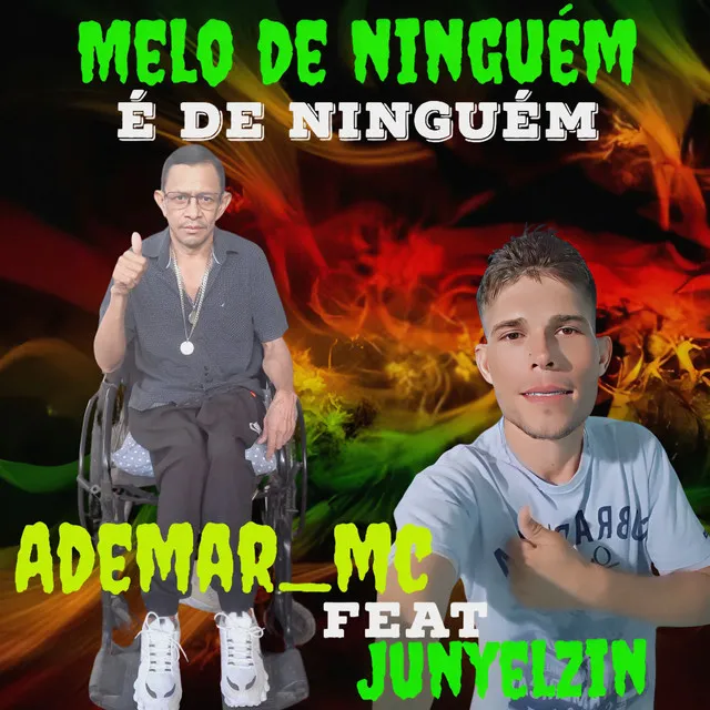 Melo de Ninguém É de Ninguém