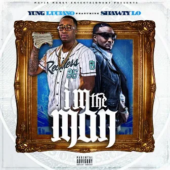 Im the Man (feat. Shawty Lo) by Yung Luciano