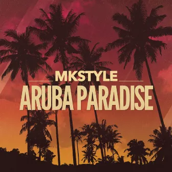 Aruba Paradise by Mkstyle