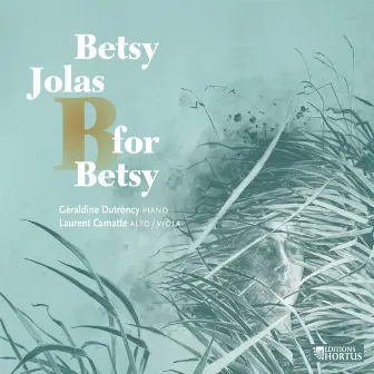 Jolas: B for Betsy by Betsy Jolas