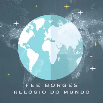 Relógio do Mundo by Fee Borges