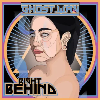 Right Behind by Ghost.Wav