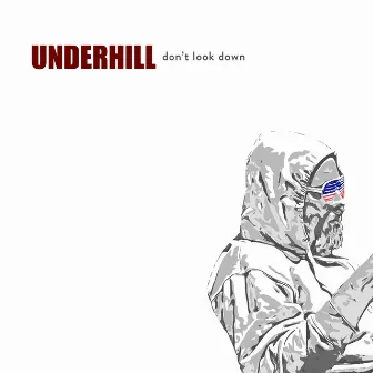 Don't Look Down by Underhill