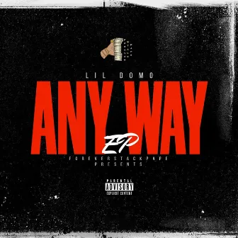 ANY WAY by FSP LiL Domo