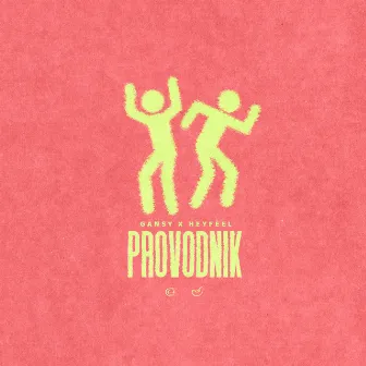 PROVODNIK by GANSY