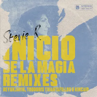 Inicio de la magia Remixes by Stevie R