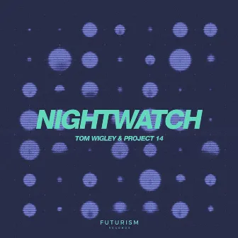 Nightwatch by Tom Wigley