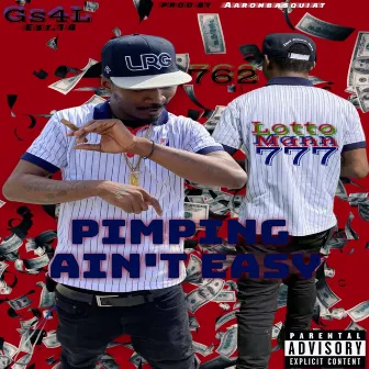 Pimping Ain't Easy by Lotto Mann