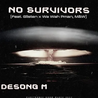 No Survivors by Desong M