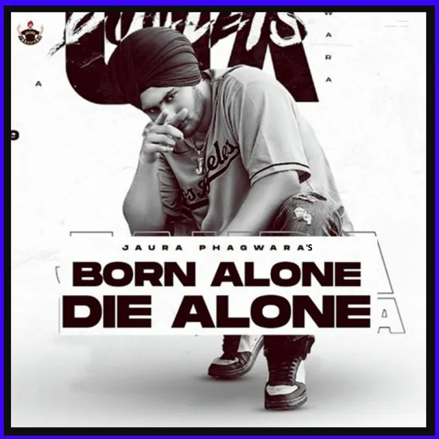 Born Alone Die Alone