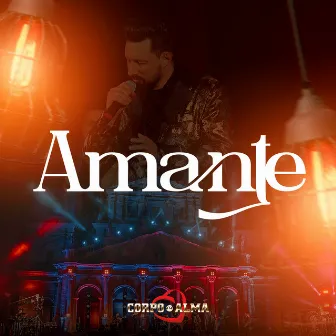 Amante by Corpo e Alma