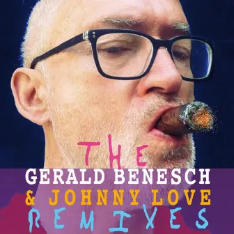 ...with Johnny Love THE REMIXES by Gerald Benesch