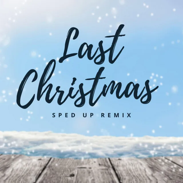 Last Christmas (sped up) - Remix