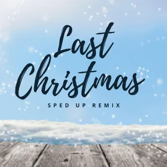 Last Christmas (sped up) - Remix by Xanemusic