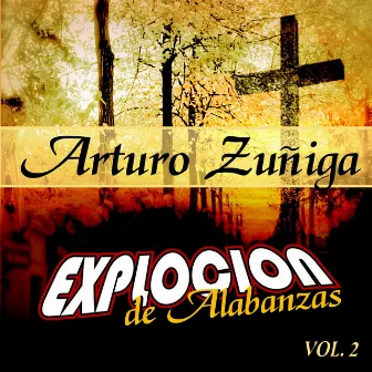 Explosion de Alabanzas by Arturo Zuñiga