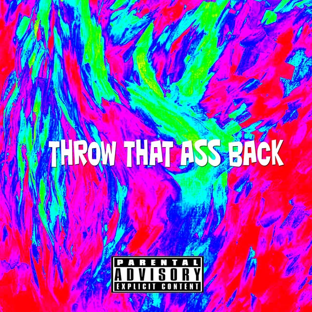 Throw That Ass Back