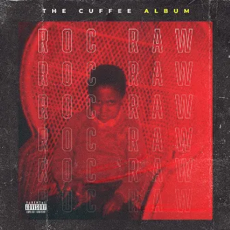 The Cuffee by Roc Raw