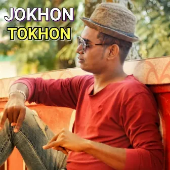 Jokhon Tokhon by Shahid Raja