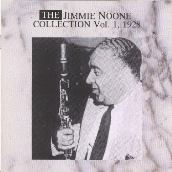 The Jimmy None Collecton Vol. 1 - 1928 by Jimmie Noone