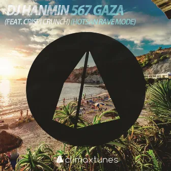 567 GAZA (feat. Crispi Crunch) [Hotsan Rave Mode] by DJ Hanmin