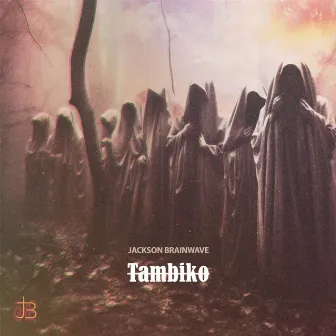 Tambiko by Jackson Brainwave