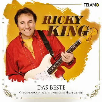 Das Beste: Gitarrensounds, die unter die Haut gehen by Ricky King