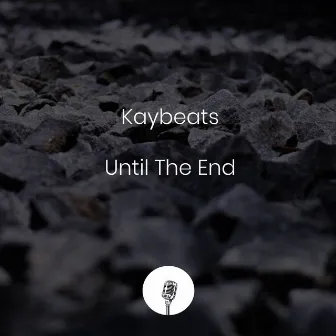 Until the End by Kaybeats