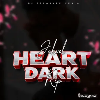 Heart Dark (RIP) by Jahvel