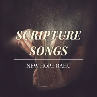 Scripture Songs by New Hope Oahu