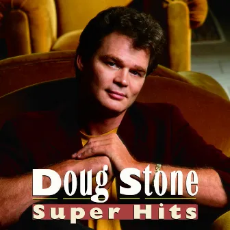 Super Hits by Doug Stone