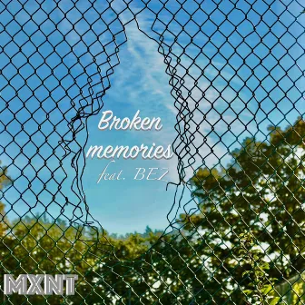 Broken Memories by Mxnt