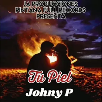 Tu Piel by Johny P