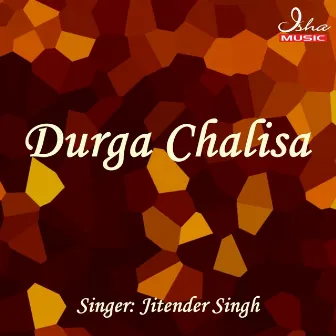 Durga Chalisa by Jitender Singh