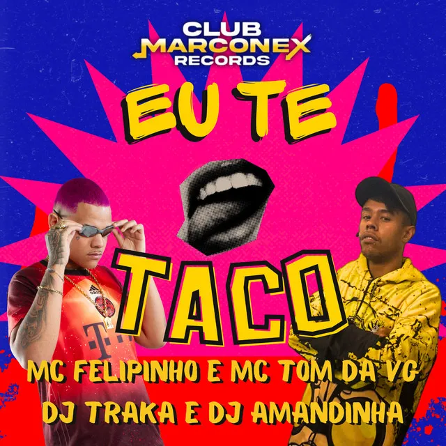 Eu Te Taco