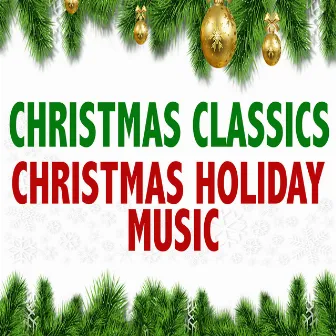 Christmas Classics - Christmas Holiday Music by Livermore Christmas Orchestra