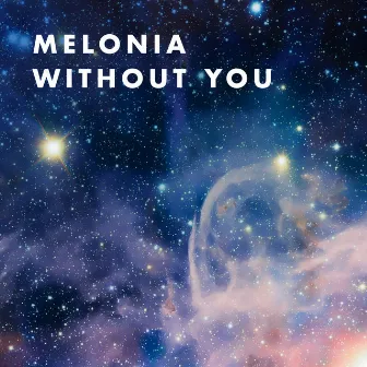 Without You by Melonia